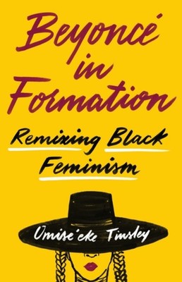 Beyonce in Formation by Omise'eke Natasha Tinsley (Paperback Book)