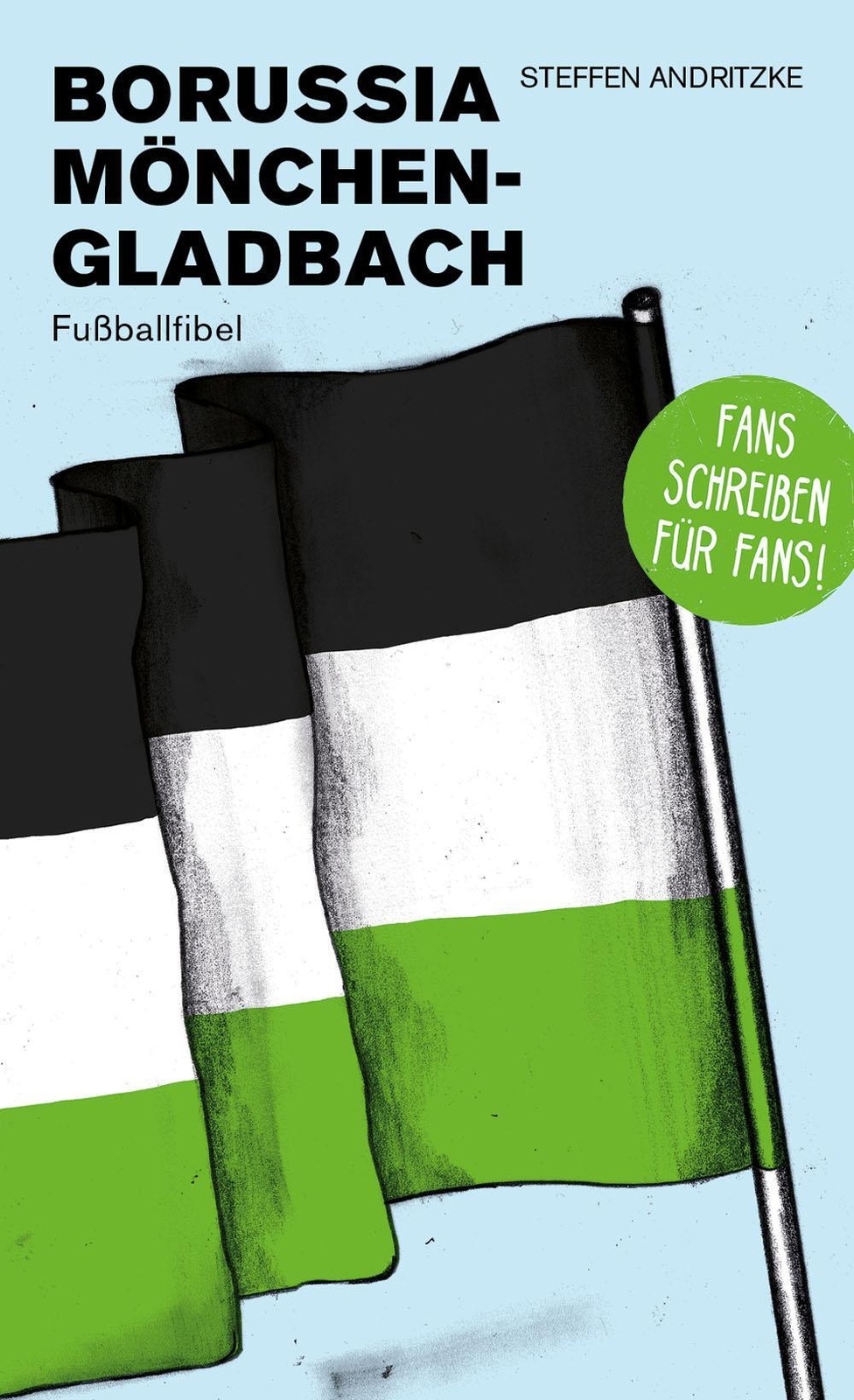 Thumbnail - Borussia Mönchengladbach | Fußballfibel | Andritzke Steffen | Deutsch