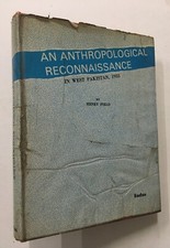 Field, Henry: Anthropological Reconnaissance . West Pakistan 1955. Karachi. 332p