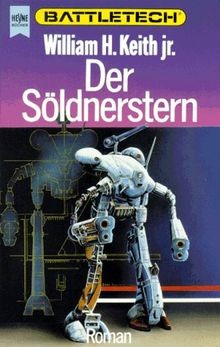 Der Söldnerstern. Battletech - Gray Death-Trilogi... | Buch | Zustand akzeptabel