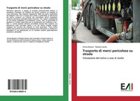 Trasporto Di Merci Pericolose Su Strada Valutazione Del Rischio E Caso Di Studio