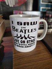 Very unique The Beatles Coffee Mug I Saw the Beatles Live on Stage...