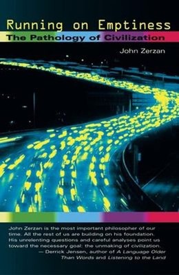 Running on Emptiness : The Pathology of Civilization Paperback Jo