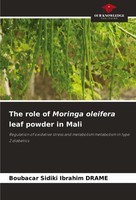 Boubacar Sidiki Ibrahim Drame | The Role Of Moringa Oleifera Leaf Powder In Mali