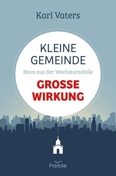 Thumbnail - Kleine Gemeinde - Große Wirkung | Karl Vaters | 2022 | Deutsch