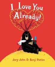I Love You Already! - Hardcover By John, Jory - GOOD