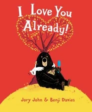 I Love You Already! - Hardcover By John, Jory - GOOD