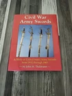 CIVIL WAR ARMY SWORDS 1832 - 1865 by THILLMANN 2008 - HARDCOVER BOOK