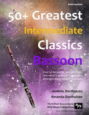 50+ Greatest Intermediate Classics for Bassoon Instantly recognisable tunes b...