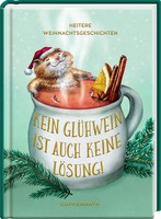 Kein GlüHwein Ist Auch Keine LöSung! | Heitere Weihnachtsgeschichten | Delekta