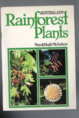 BOTANY , AUSTRALIAN RAINFOREST PLANTS by NAN & HUGH NICHOLSON
