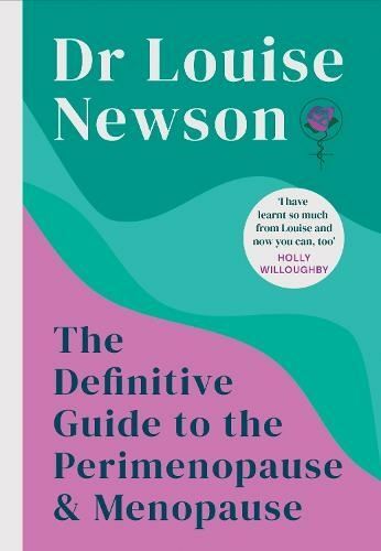The Definitive Guide to the Perimenopause and Menopause by Dr Louise Newson