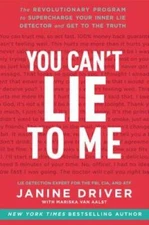 You Can't Lie to Me: The Revolutionary Program to Supercharge Your Inner  - GOOD