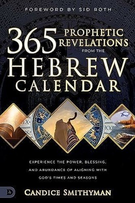 365 Prophetic Revelations from the Hebrew Buch Destiny Image Publishers