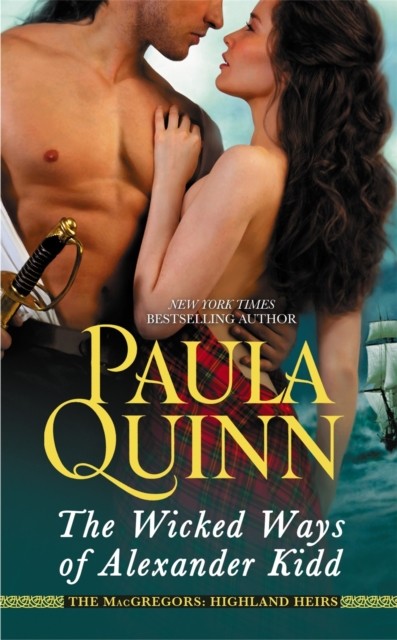 The Wicked Ways of Alexander Kidd by Paula Quinn PAPERBACK 9781455519460