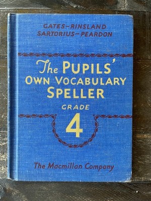 The Pupils' Own Vocabulary Speller: Grade 4. by Arthur I. Gates