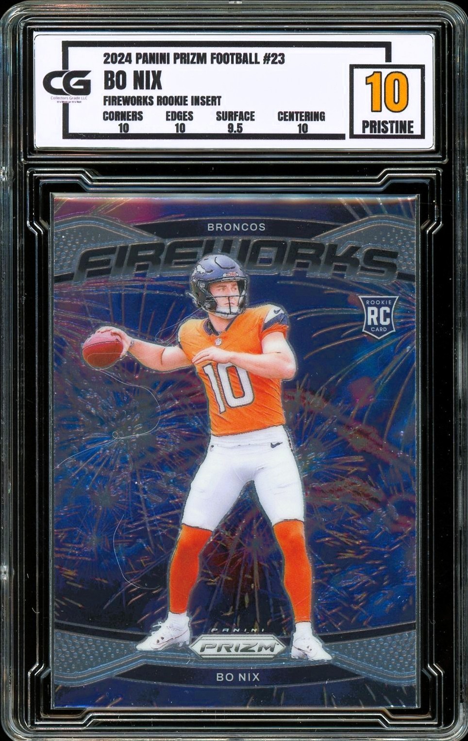 2024 Panini Prizm #23 ~ FIREWORKS ROOKIE ~ Bo Nix ~ CG 10 PRISTINE