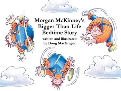 Morgan McKinney's Bigger-Than-Life B..., Doug MacGregor