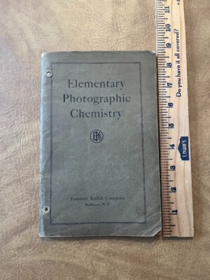 Elementary Photographic Chemistry Eastman Kodak Company 1919