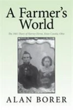 Farmer’s World : The 1861 Diary of Harvey Devoe, Knox County, Ohio, Paperback...