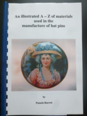 An illustrated A   Z of materials used in the manufacture of HAT PINS