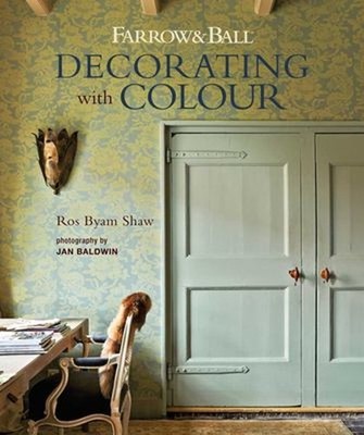 Farrow and Ball Decorating with Colour Hardcover Ros Byam Shaw