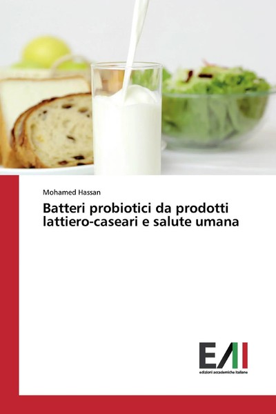 Mohamed Hassan | Batteri Probiotici Da Prodotti Lattiero-Caseari E Salute Umana-image