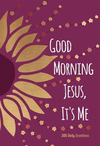 Good Morning Jesus It's Me by  Broadstreet Publishing Group LLC - 9781424566914