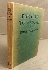 The Clue to Pascal - Emile Cailliet - 1944- PLUS little booklet on Pascal - 1952
