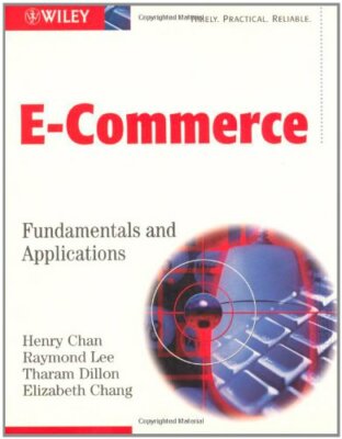 E-Commerce: Fundamentals and Applications, Chan 9780471493037 Free Shipp PB+=