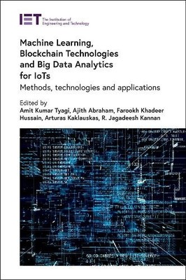 Machine Learning, Blockchain Technologies and Big Data Analytics for  (Hardback)