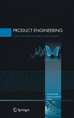 Product Engineering: Tools and Methods Based on Virtual Reality by Doru Talaba (