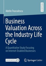 Business Valuation Across the Industry Life Cycle Adelin Trusculescu Taschenbuch