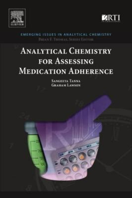 Analytical Chemistry for Assessing Medication Adherence (Paperback or Softback)
