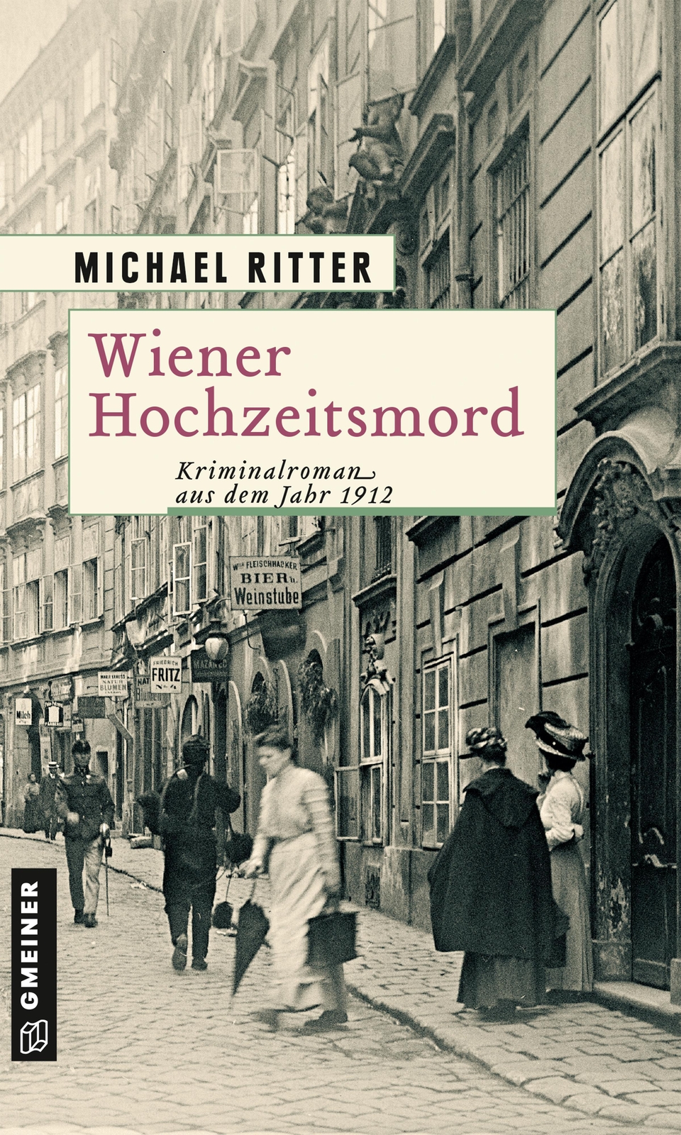Thumbnail - Wiener Hochzeitsmord Kriminalroman Aus Dem Jahr 1912 Michael Ritter