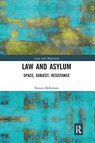 Law and Asylum: Space, Subject, Resistance by Simon Behrman (Paperback, 2021) - Picture 1 of 3