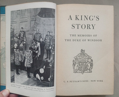 A King's Story The memoirs of the Duke of Windsor G.P. Putnam's Sons 1951