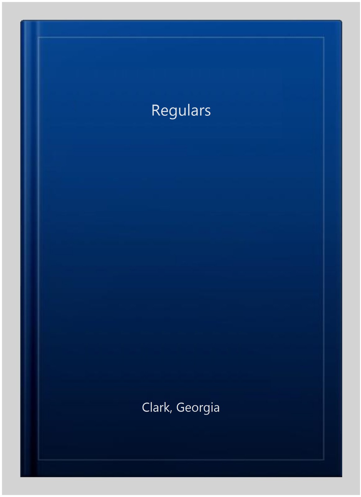 Regulars, Paperback by Clark, Georgia, Like New Used, Free shipping in the US