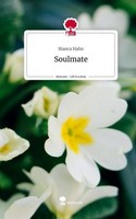 Soulmate. Life Is A Story - Story.One Bianca Hahn