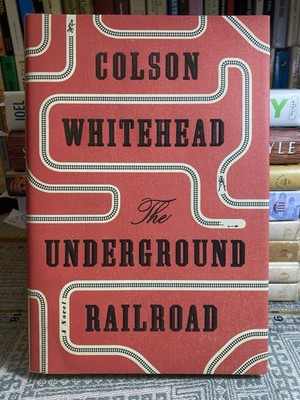 The Underground Railroad by Colson Whitehead 2016 HC 1st Edition