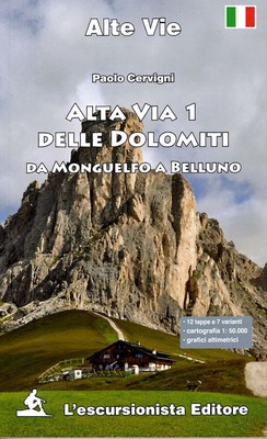 HOCHSTRASSE DER DOLOMITEN. VOL. 1: VON WELSBERG NACH BELLUNO - CERVIGNI PAOLO -