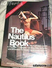 The Nautilus book: An illustrated guide to physical fitness the Nautilus way