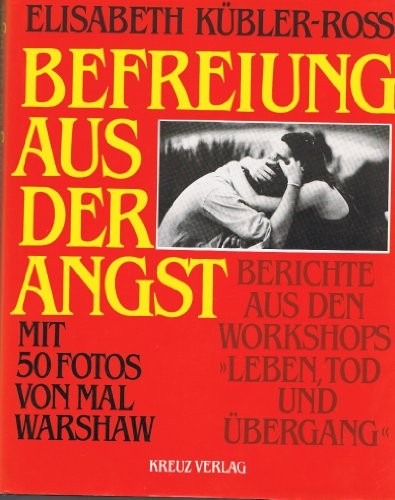 Befreiung aus der Angst. Berichte aus den Workshops: Leben, Tod und Ubergang, El - Foto 1 di 1