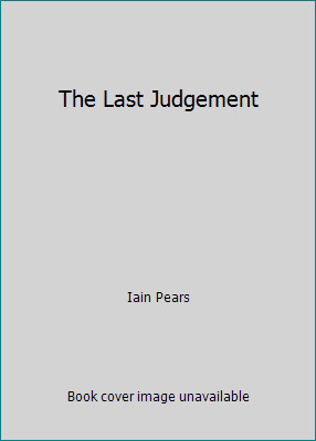 The Last Judgement by Iain Pears