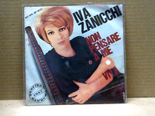 IVA ZANICCHI-45 GIRI-"NON PENSARE A ME "--M/M -SANREMO 67