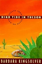 High Tide in Tucson: Essays From Now Or Never - Hardcover - GOOD