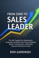 From Zero to Sales Leader: The Self-Taught Pro's Roadmap to Designing a Predicta