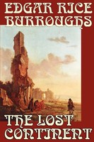 Edgar Rice Burroughs | The Lost Continent By Edgar Rice Burroughs, Science...