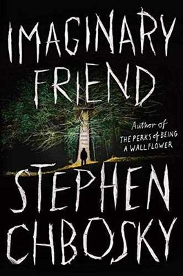 Imaginary Friend - Hardcover, by Chbosky Stephen - Good b