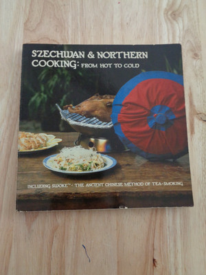 Szechwan and Northern Cooking: From Hot to Cold by Rhoda Yee Cookbook 1982 SC